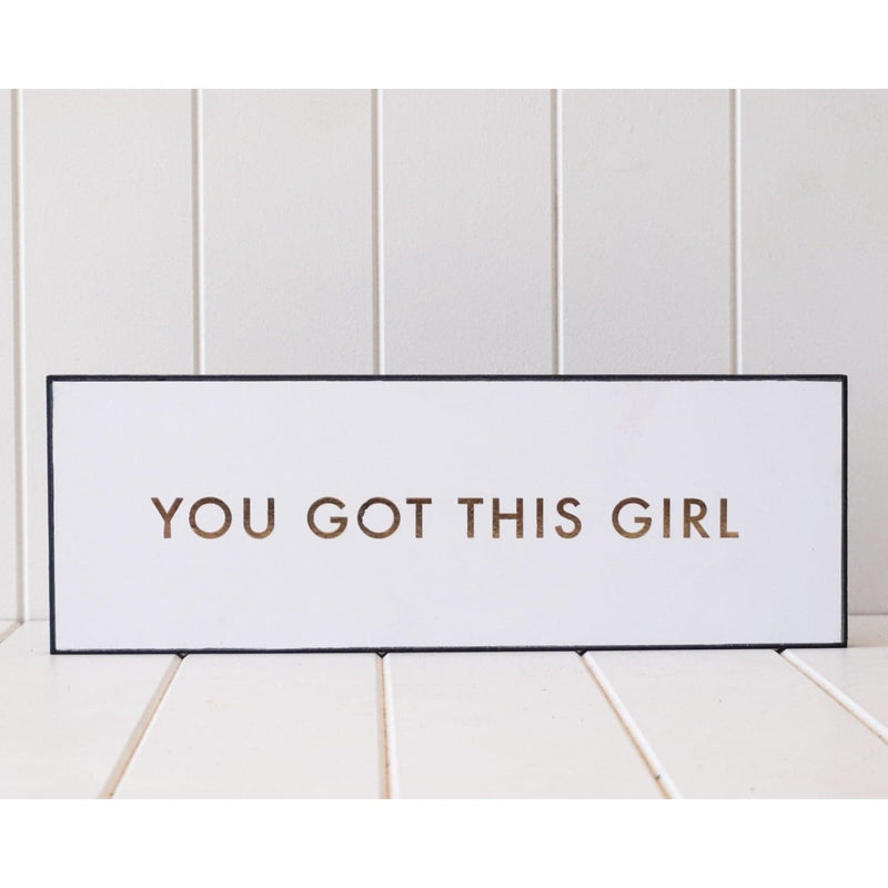 Lavender Wooden Plaque - You Got This Girl - Gold Foil on White - 40x14cm Finished Artwork